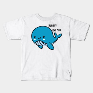 Whaley love you Kids T-Shirt